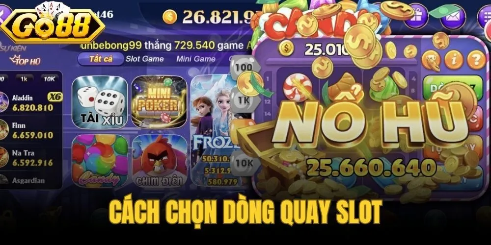 Cách Chọn Dòng Quay Slot